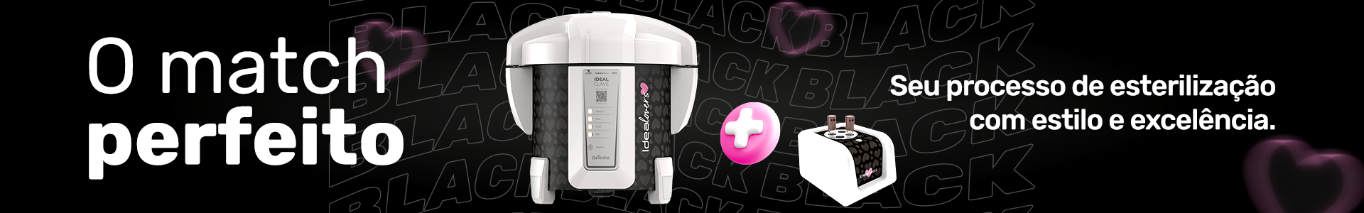 Black Friday - Kits Autoclave Idealine